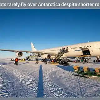 Do you know why commercial flights rarely fly over Antarctica despite shorter routes?