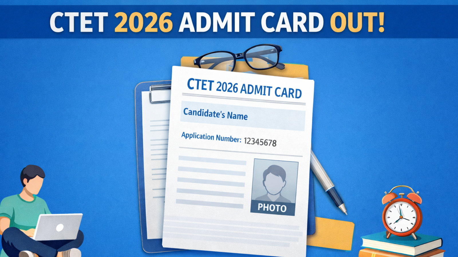 CTET 2026 admit card out: How to download, exam dates and key instructions