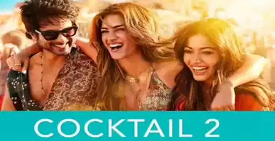 Cocktail 2 box office: Film collects ₹10 crore on day 1