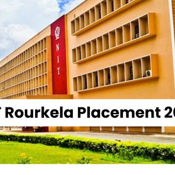 NIT Rourkela Placement 2025: 1274 placement offers received, ₹62.44 lakh per annum highest CTC recorded