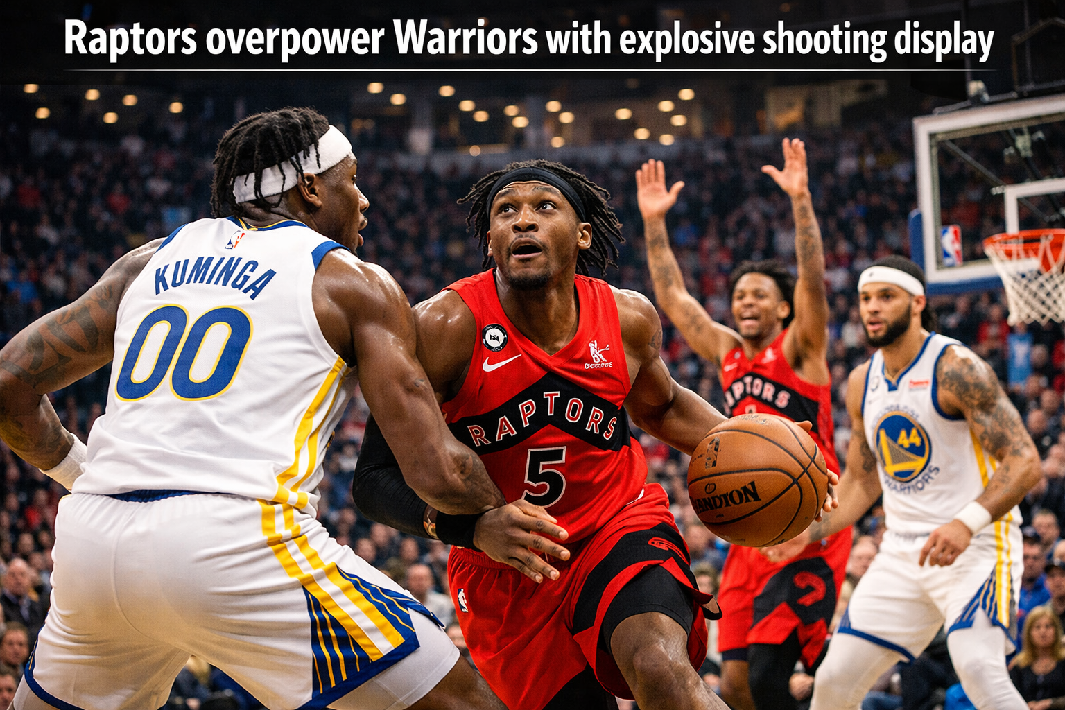 Raptors overpower Warriors with explosive shooting display