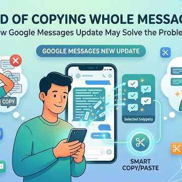 Tired of copying whole messages? THIS new update of Google Messages may solve the problem